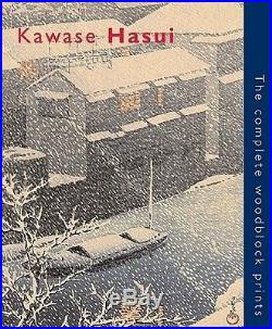 Kawase Hasui The Complete Woodblock Prints by Kendall Brown